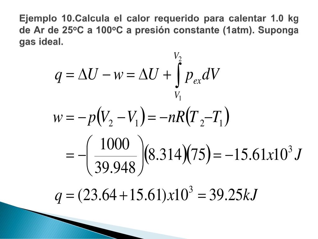 Ejemplo 10. Calcula el calor requerido para calentar 1