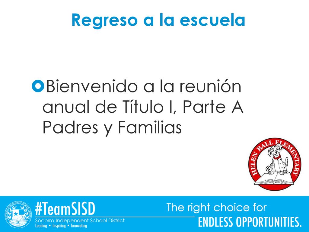 Regreso a la escuela Bienvenido a la reunión anual de Título I, Parte A Padres y Familias