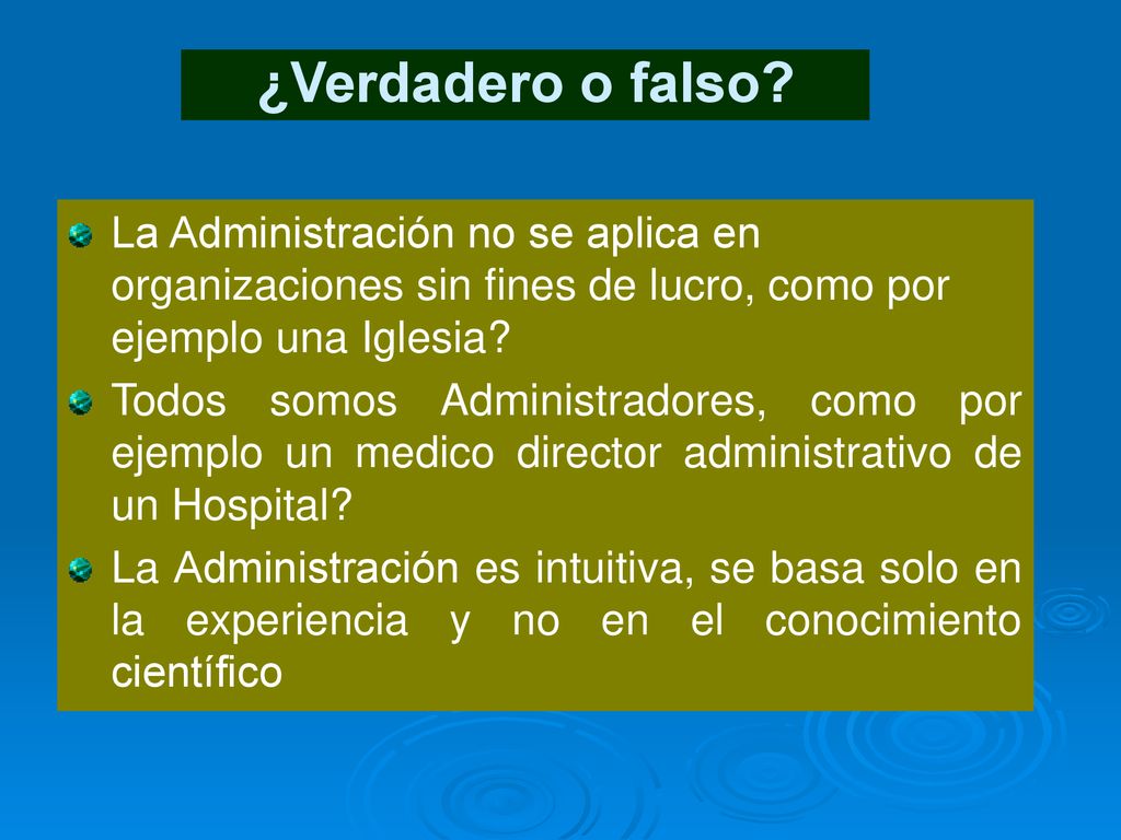 ¿Verdadero o falso La Administración no se aplica en organizaciones sin fines de lucro, como por ejemplo una Iglesia