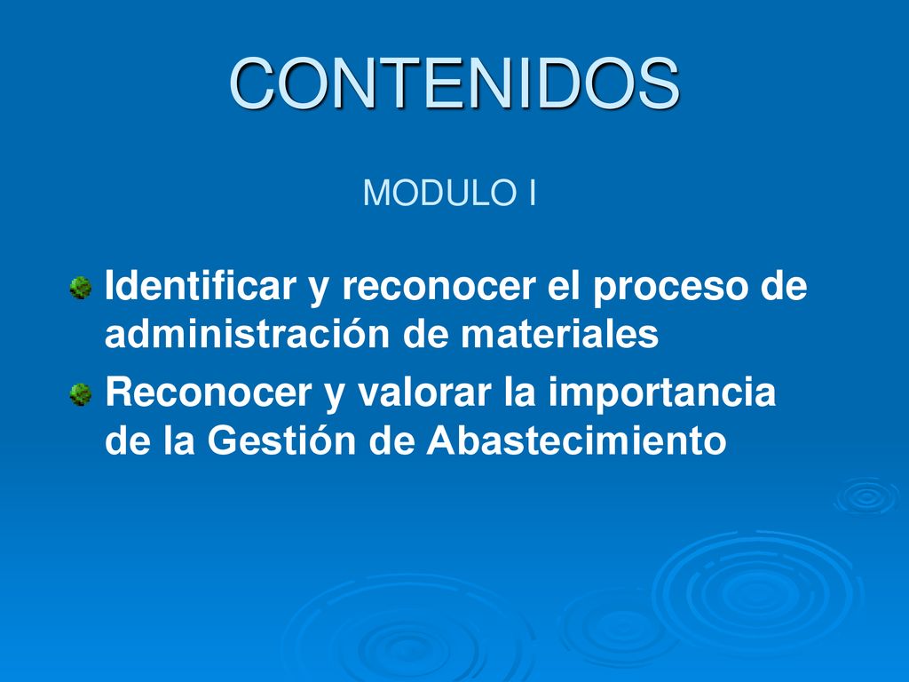 CONTENIDOS MODULO I. Identificar y reconocer el proceso de administración de materiales.