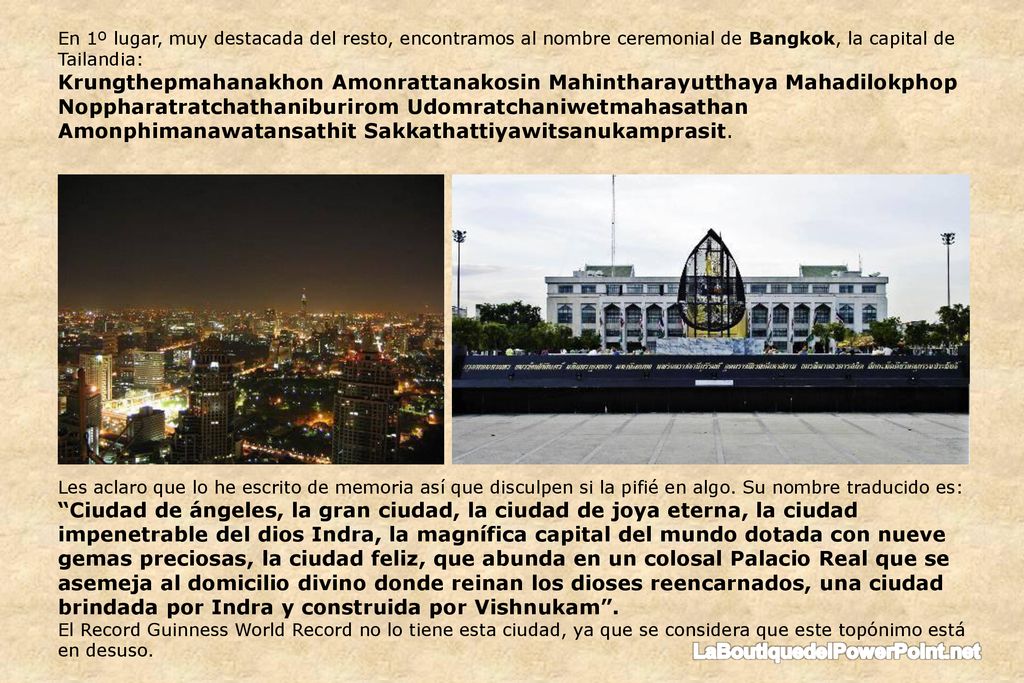 En 1º lugar, muy destacada del resto, encontramos al nombre ceremonial de Bangkok, la capital de Tailandia: