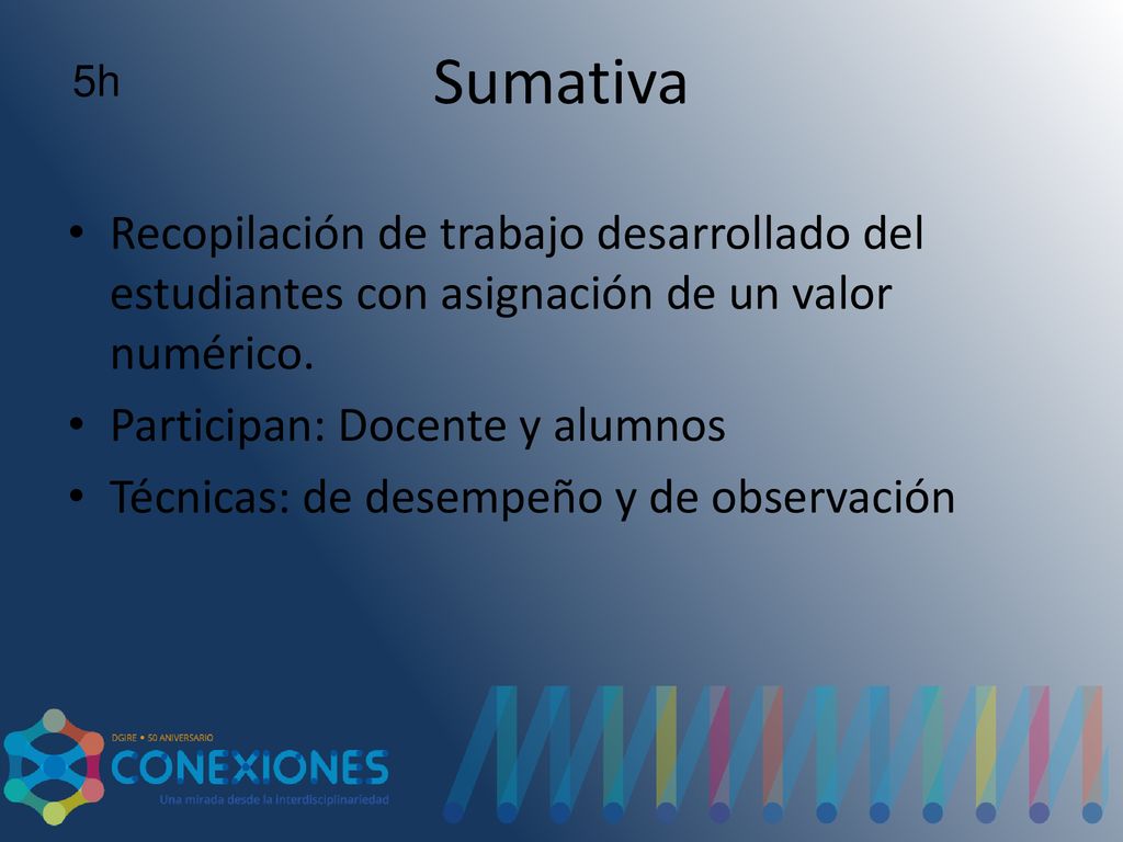 Sumativa 5h. Recopilación de trabajo desarrollado del estudiantes con asignación de un valor numérico.