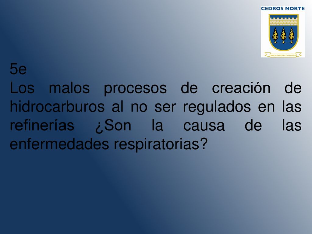 5e Los malos procesos de creación de hidrocarburos al no ser regulados en las refinerías ¿Son la causa de las enfermedades respiratorias