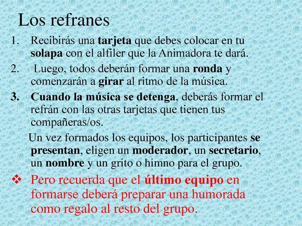 Los refranes Recibirás una tarjeta que debes colocar en tu solapa con el alfiler que la Animadora te dará.