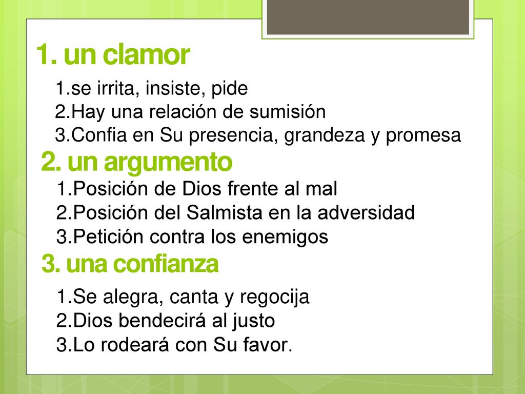 1. un clamor 2. un argumento 3. una confianza