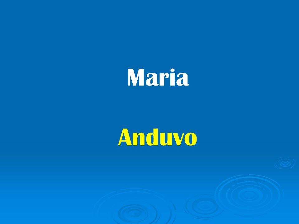 Maria Anduvo