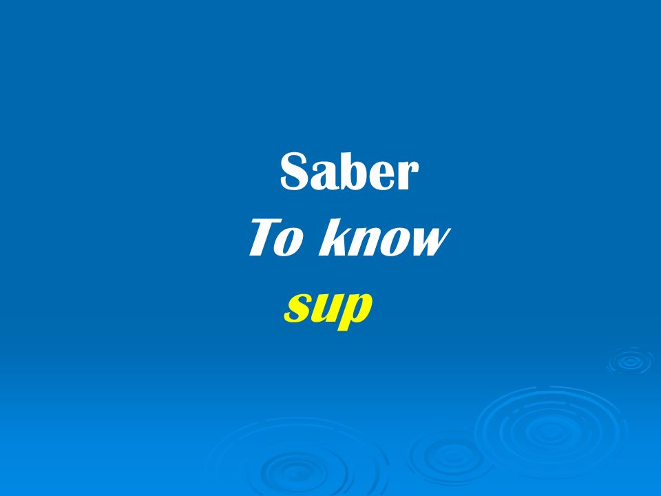 Saber To know sup
