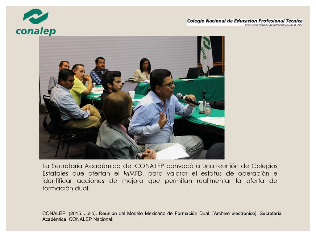 La Secretaría Académica del CONALEP convocó a una reunión de Colegios Estatales que ofertan el MMFD, para valorar el estatus de operación e identificar acciones de mejora que permitan realimentar la oferta de formación dual.