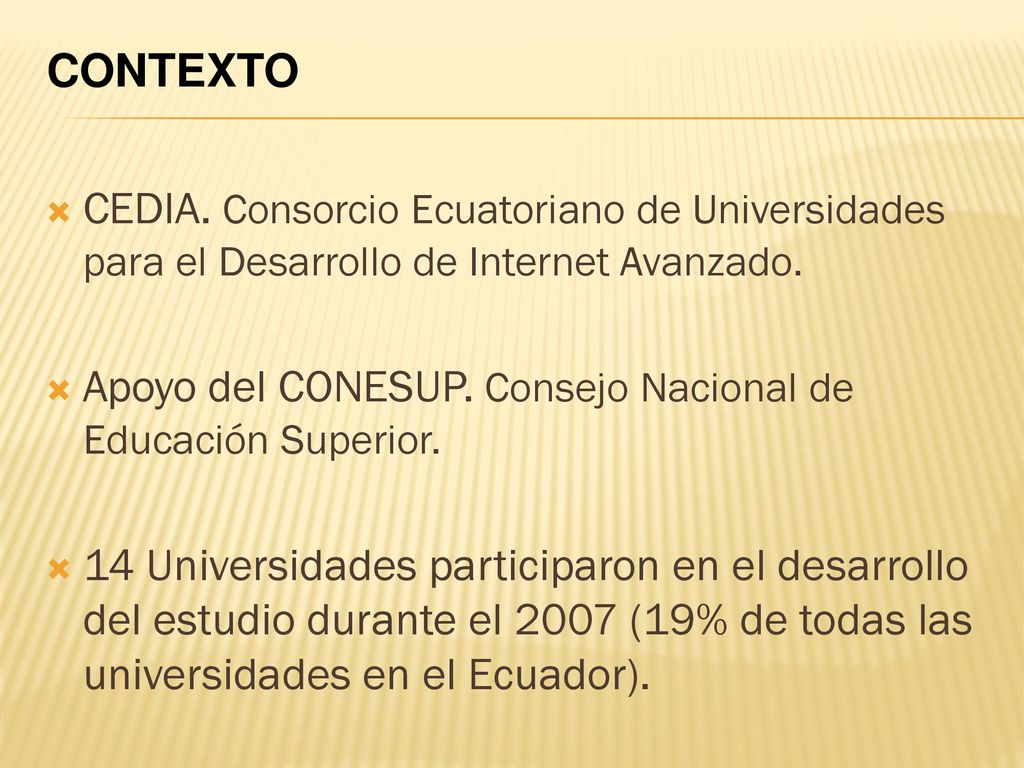 CONTEXTO CEDIA. Consorcio Ecuatoriano de Universidades para el Desarrollo de Internet Avanzado.
