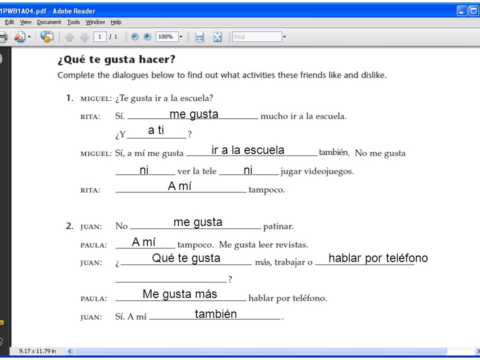 me gusta a ti. ir a la escuela. ni. ni. A mí. me gusta. A mí. Qué te gusta. hablar por teléfono.
