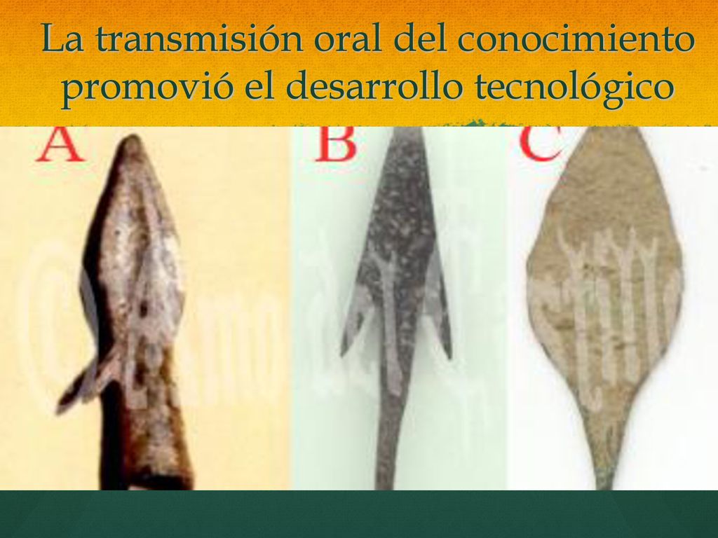 La transmisión oral del conocimiento promovió el desarrollo tecnológico