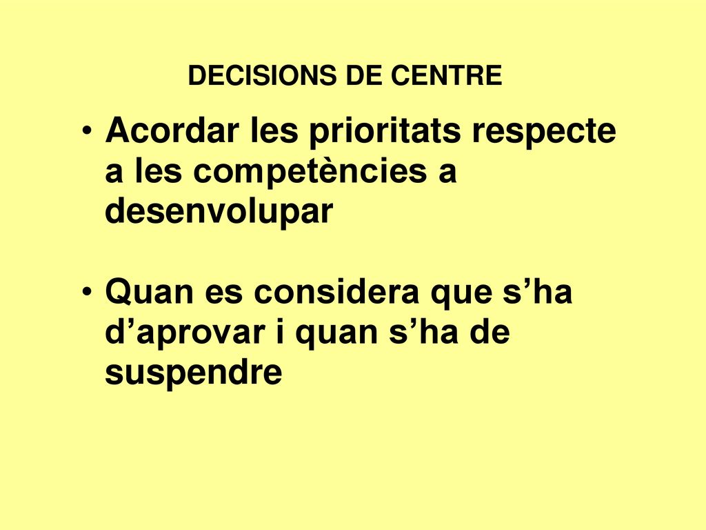 Acordar les prioritats respecte a les competències a desenvolupar