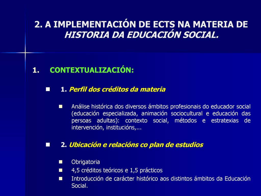 2. A IMPLEMENTACIÓN DE ECTS NA MATERIA DE HISTORIA DA EDUCACIÓN SOCIAL.