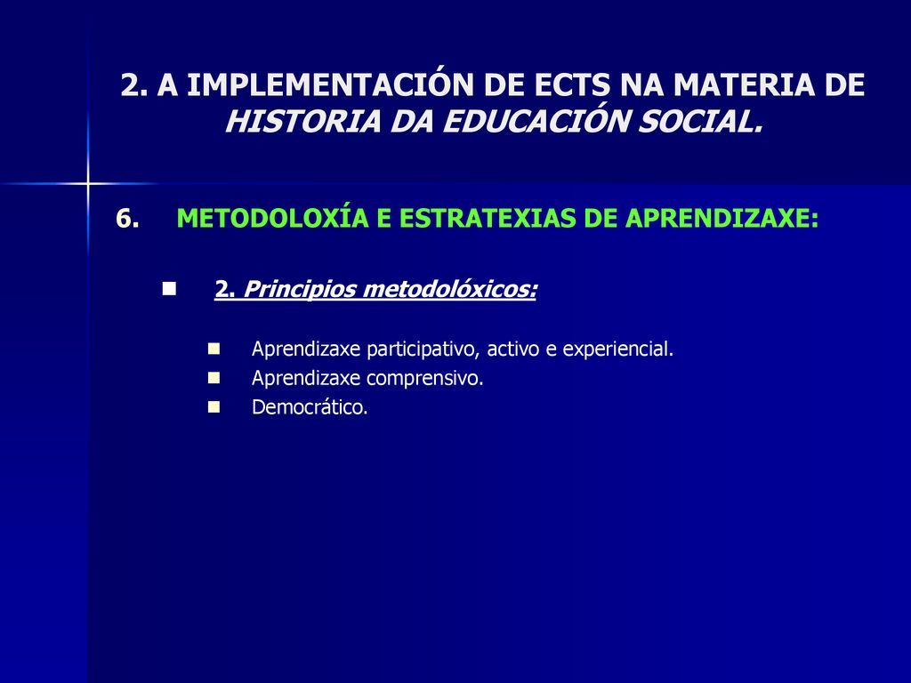 2. A IMPLEMENTACIÓN DE ECTS NA MATERIA DE HISTORIA DA EDUCACIÓN SOCIAL.