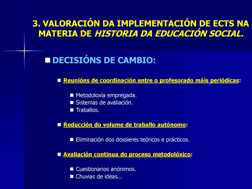 3. VALORACIÓN DA IMPLEMENTACIÓN DE ECTS NA MATERIA DE HISTORIA DA EDUCACIÓN SOCIAL.