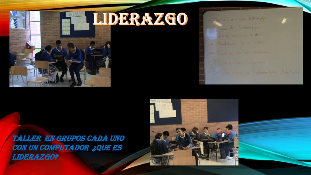 LIDERAZGO TALLER EN GRUPOS CADA UNO CON UN COMPUTADOR ¿QUE ES LIDERAZGO