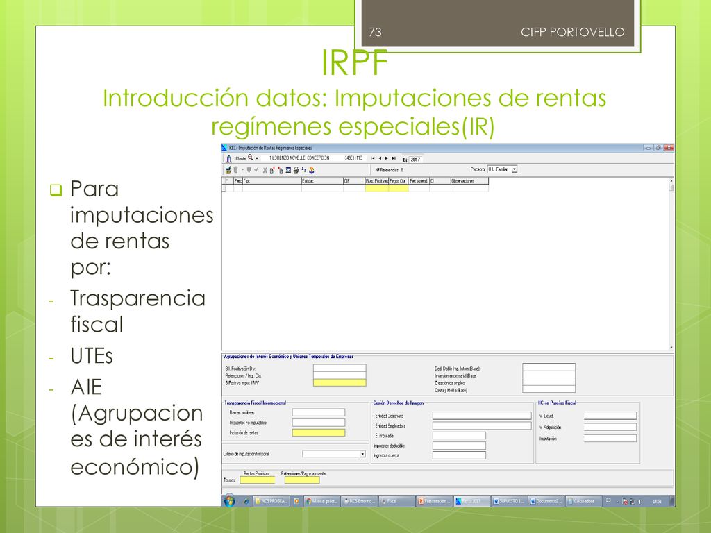 CIFP PORTOVELLO IRPF Introducción datos: Imputaciones de rentas regímenes especiales(IR) Para imputaciones de rentas por: