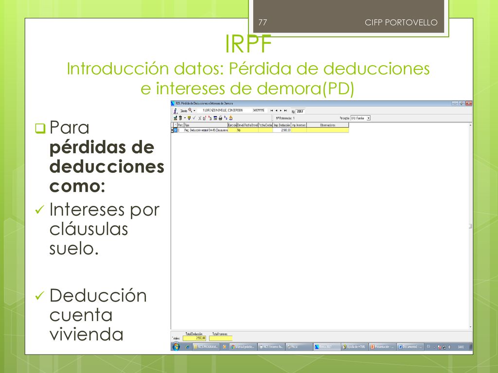 CIFP PORTOVELLO IRPF Introducción datos: Pérdida de deducciones e intereses de demora(PD) Para pérdidas de deducciones como: