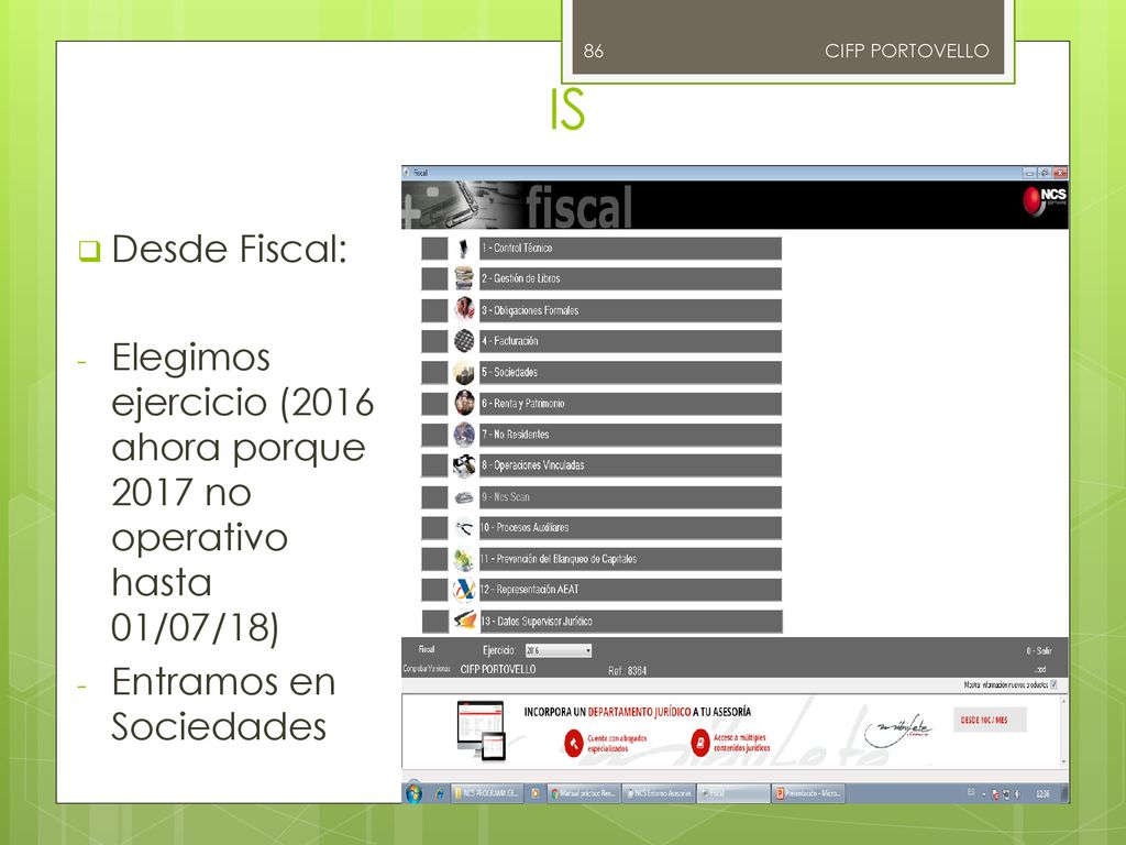CIFP PORTOVELLO IS. Desde Fiscal: Elegimos ejercicio (2016 ahora porque 2017 no operativo hasta 01/07/18)