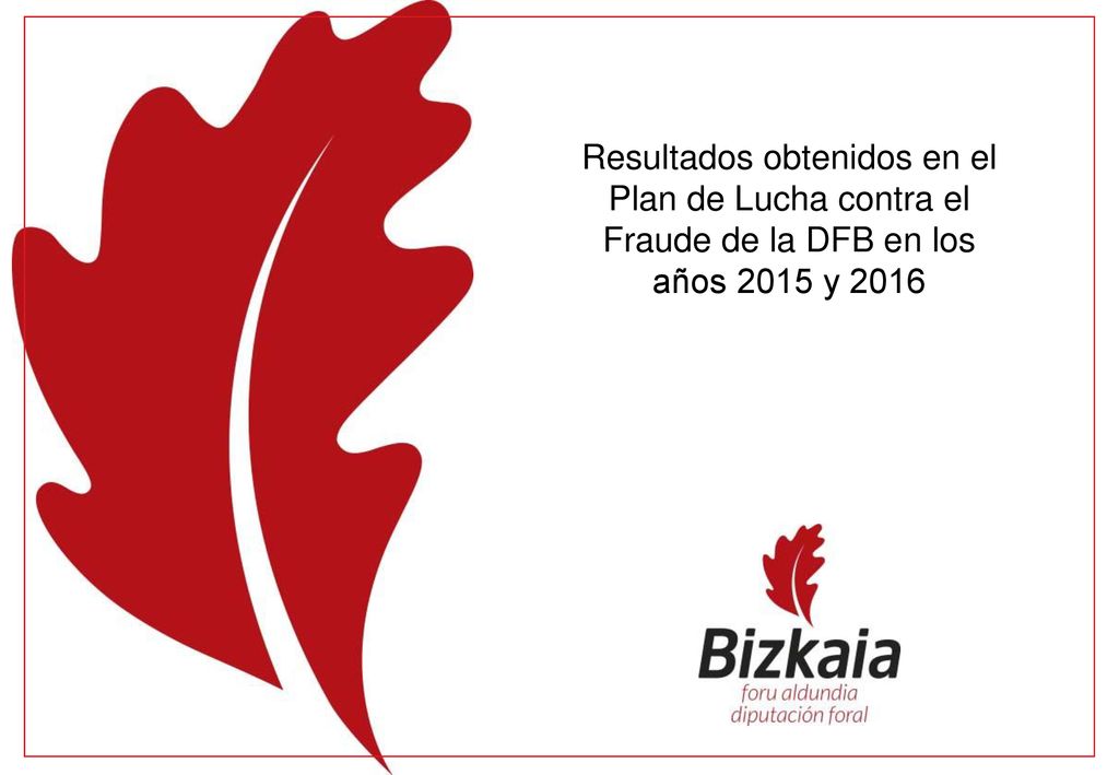 Resultados obtenidos en el Plan de Lucha contra el Fraude de la DFB en los años 2015 y 2016