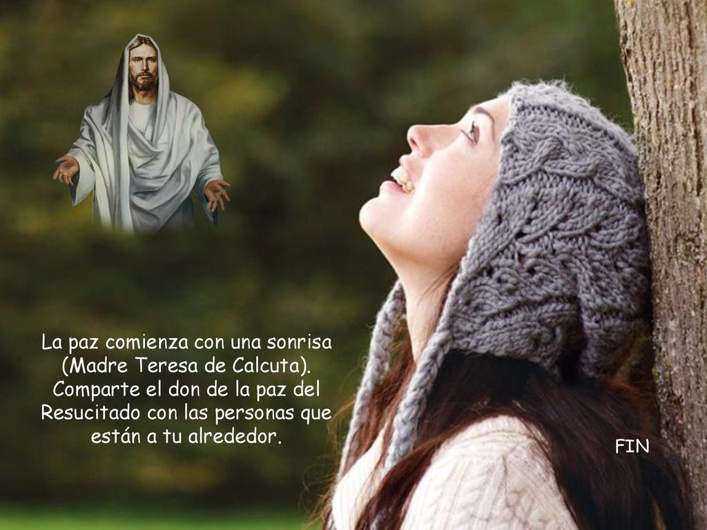 La paz comienza con una sonrisa (Madre Teresa de Calcuta)