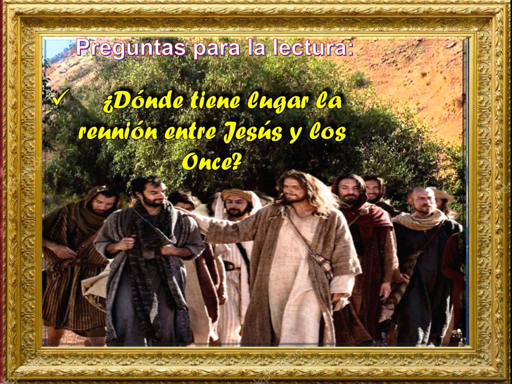 ¿Dónde tiene lugar la reunión entre Jesús y los Once