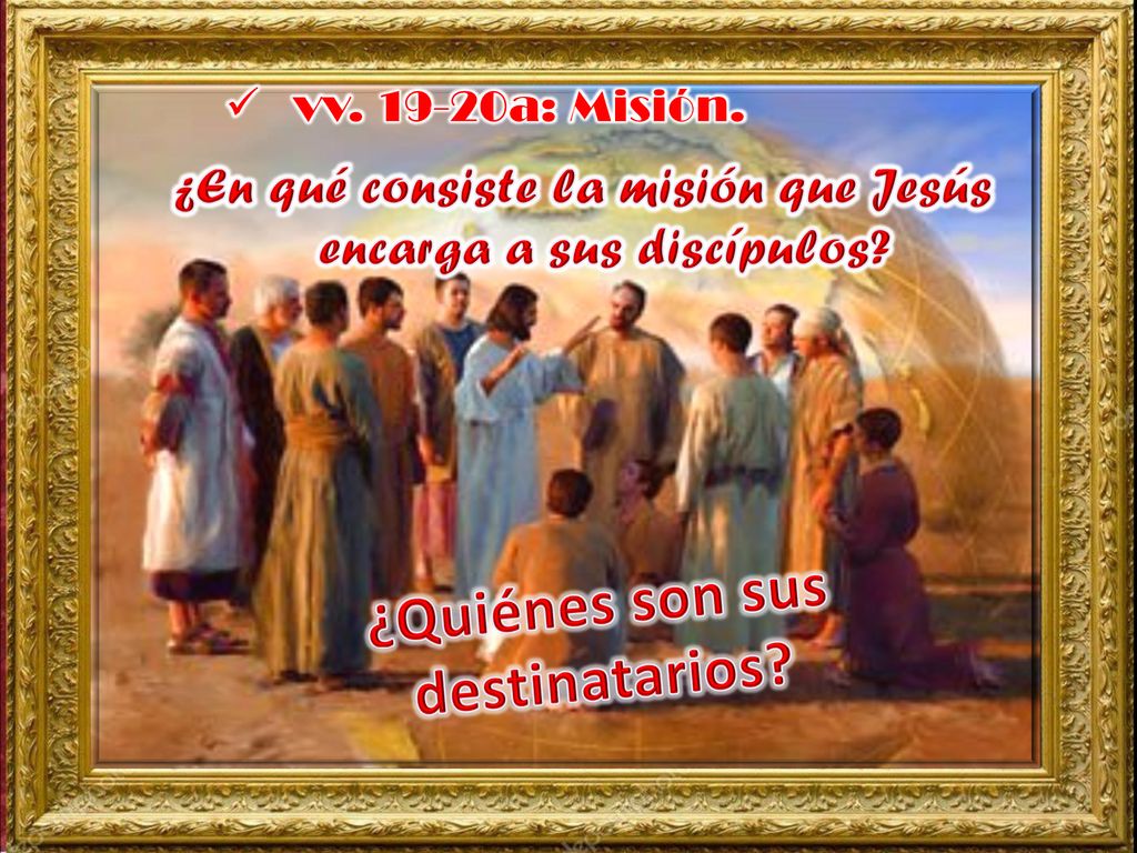 ¿En qué consiste la misión que Jesús encarga a sus discípulos