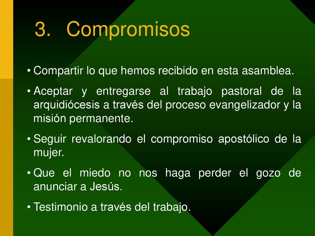 3. Compromisos Compartir lo que hemos recibido en esta asamblea.