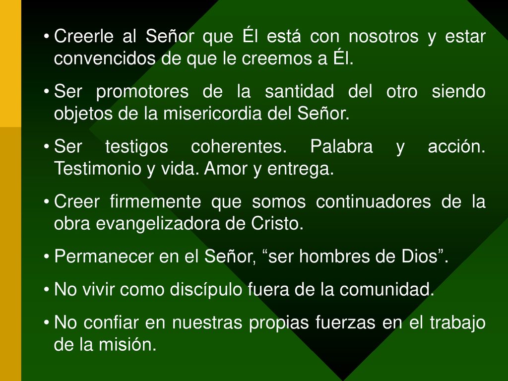 Creerle al Señor que Él está con nosotros y estar convencidos de que le creemos a Él.