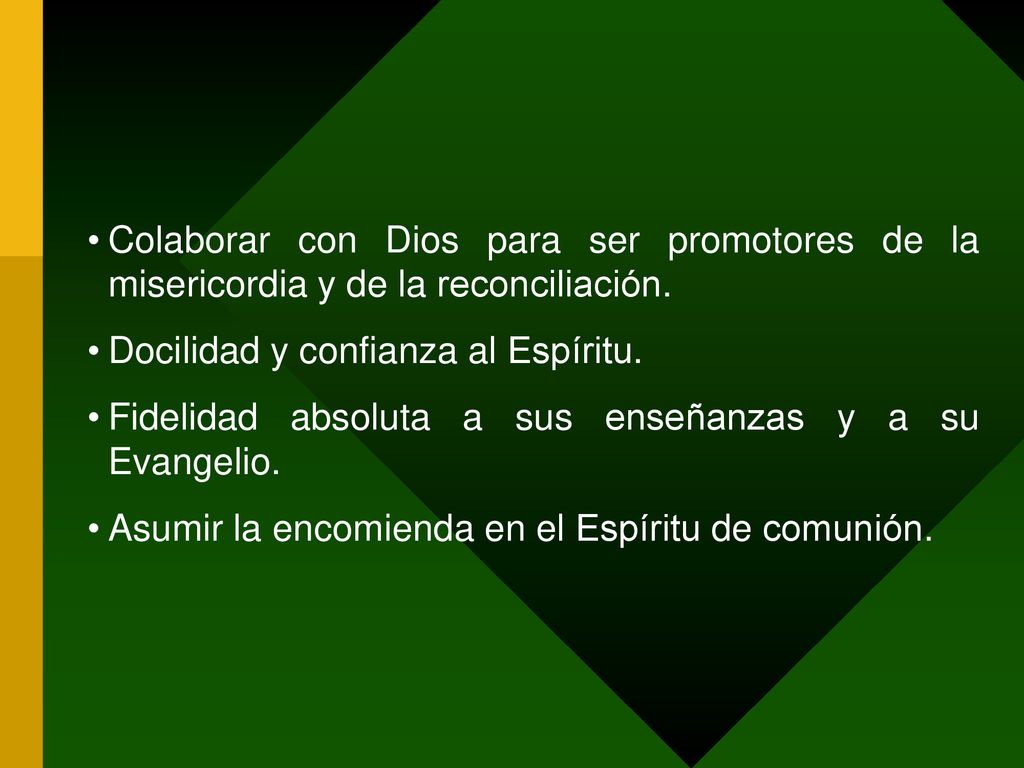 Colaborar con Dios para ser promotores de la misericordia y de la reconciliación.
