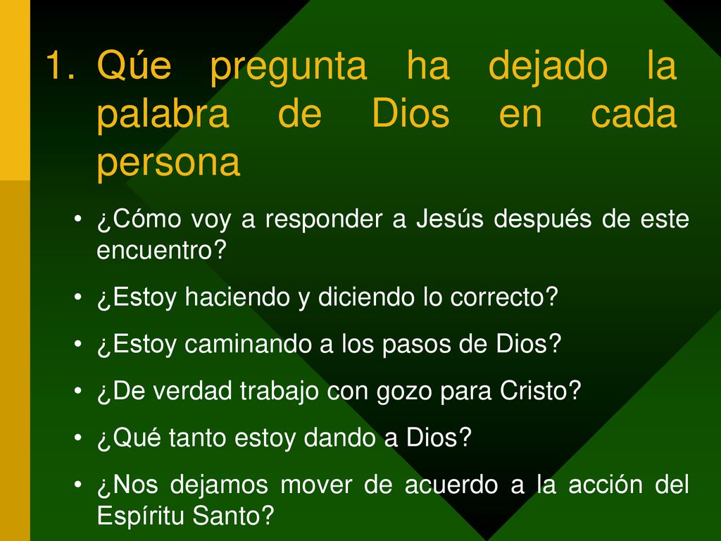 1. Qúe pregunta ha dejado la palabra de Dios en cada persona