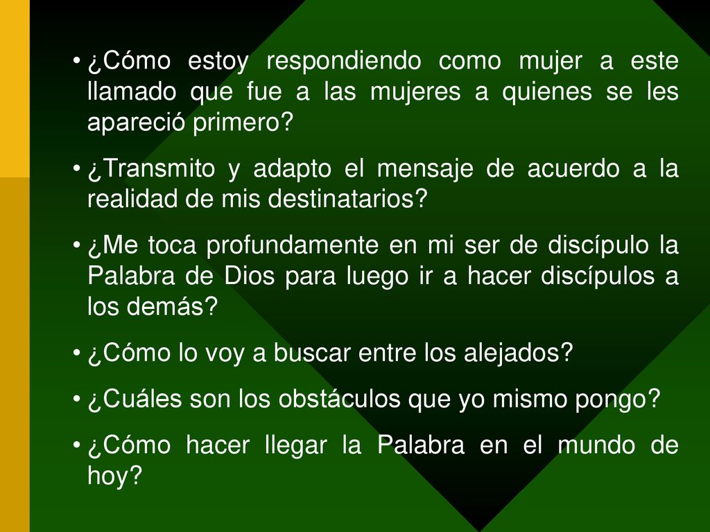 ¿Cómo estoy respondiendo como mujer a este llamado que fue a las mujeres a quienes se les apareció primero