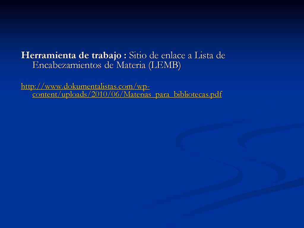 Herramienta de trabajo : Sitio de enlace a Lista de Encabezamientos de Materia (LEMB)