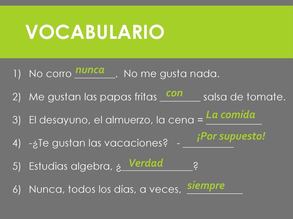 Vocabulario nunca con La comida ¡Por supuesto! Verdad siempre
