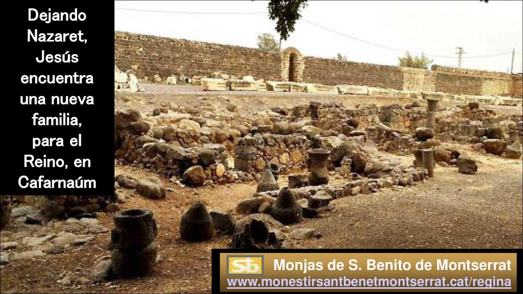 Dejando Nazaret, Jesús encuentra una nueva familia, para el Reino, en Cafarnaúm