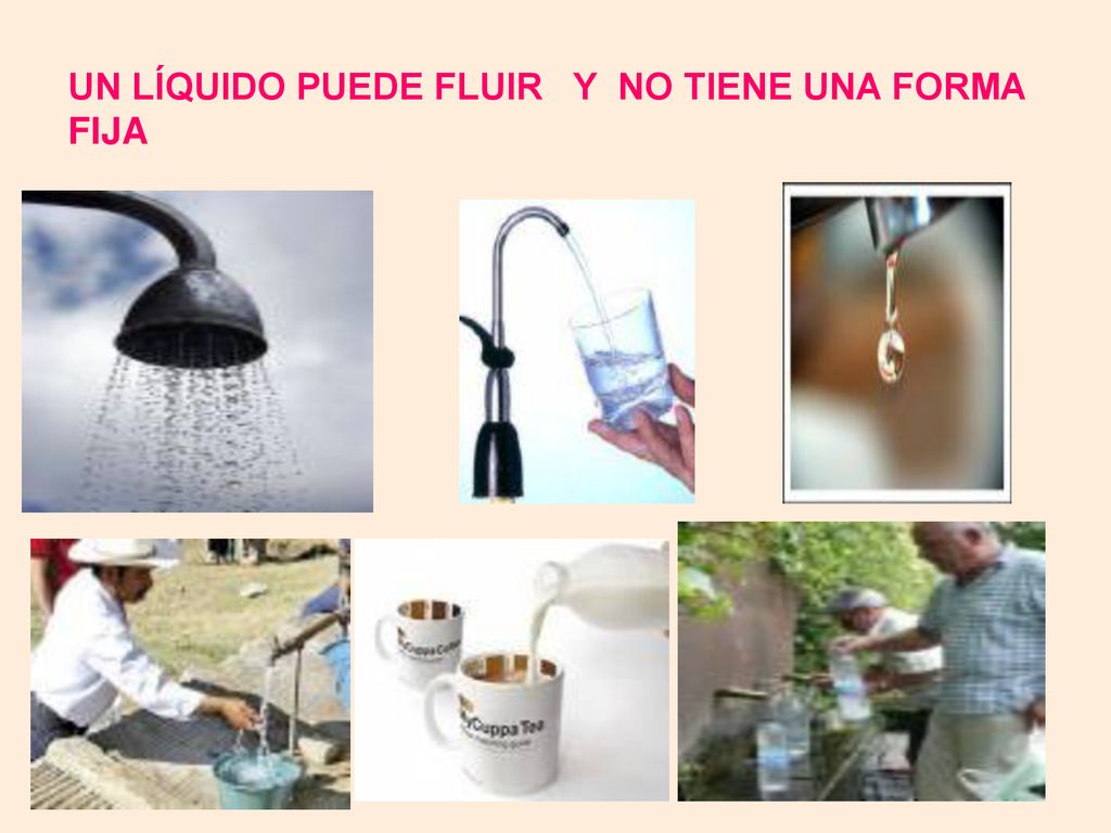 UN LÍQUIDO PUEDE FLUIR Y NO TIENE UNA FORMA FIJA