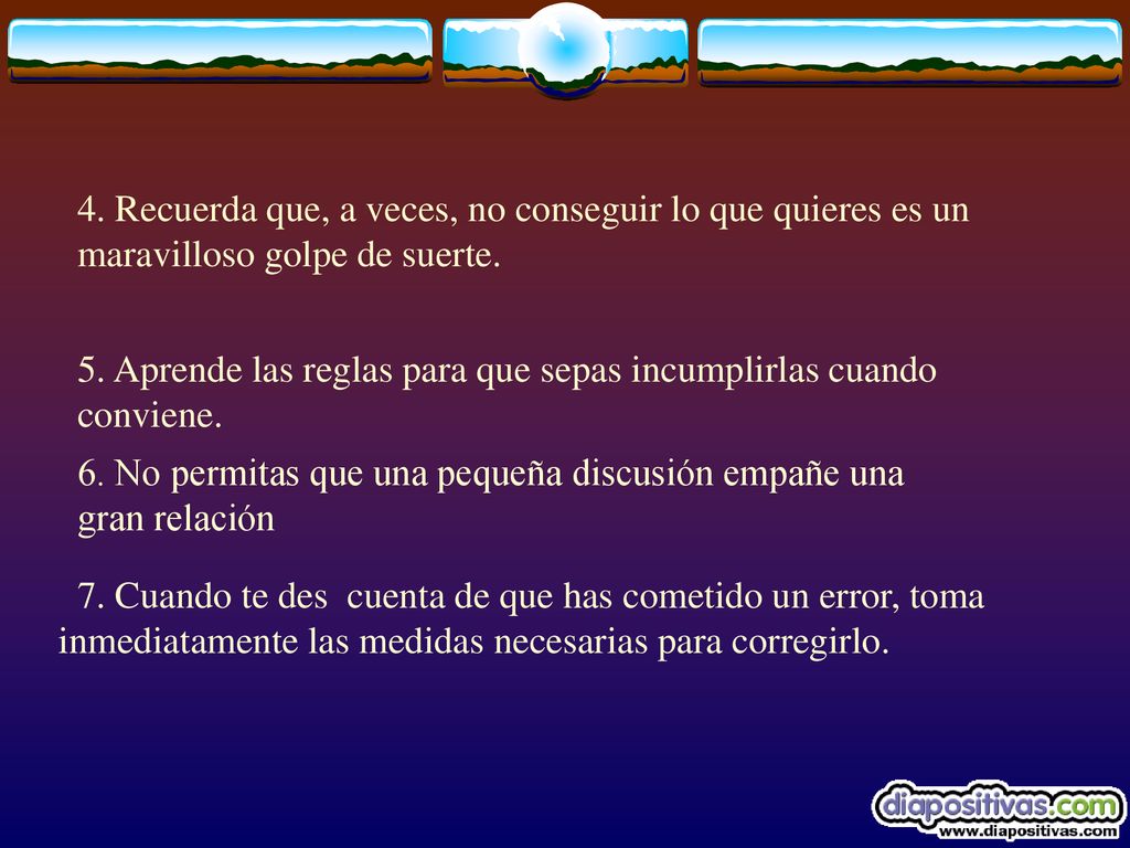 4. Recuerda que, a veces, no conseguir lo que quieres es un maravilloso golpe de suerte.