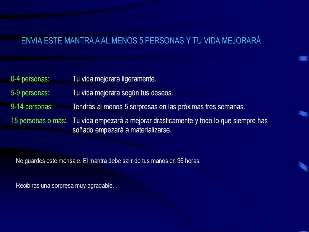 ENVIA ESTE MANTRA A AL MENOS 5 PERSONAS Y TU VIDA MEJORARÁ