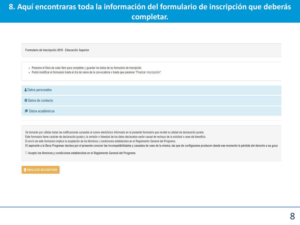8. Aquí encontraras toda la información del formulario de inscripción que deberás completar.