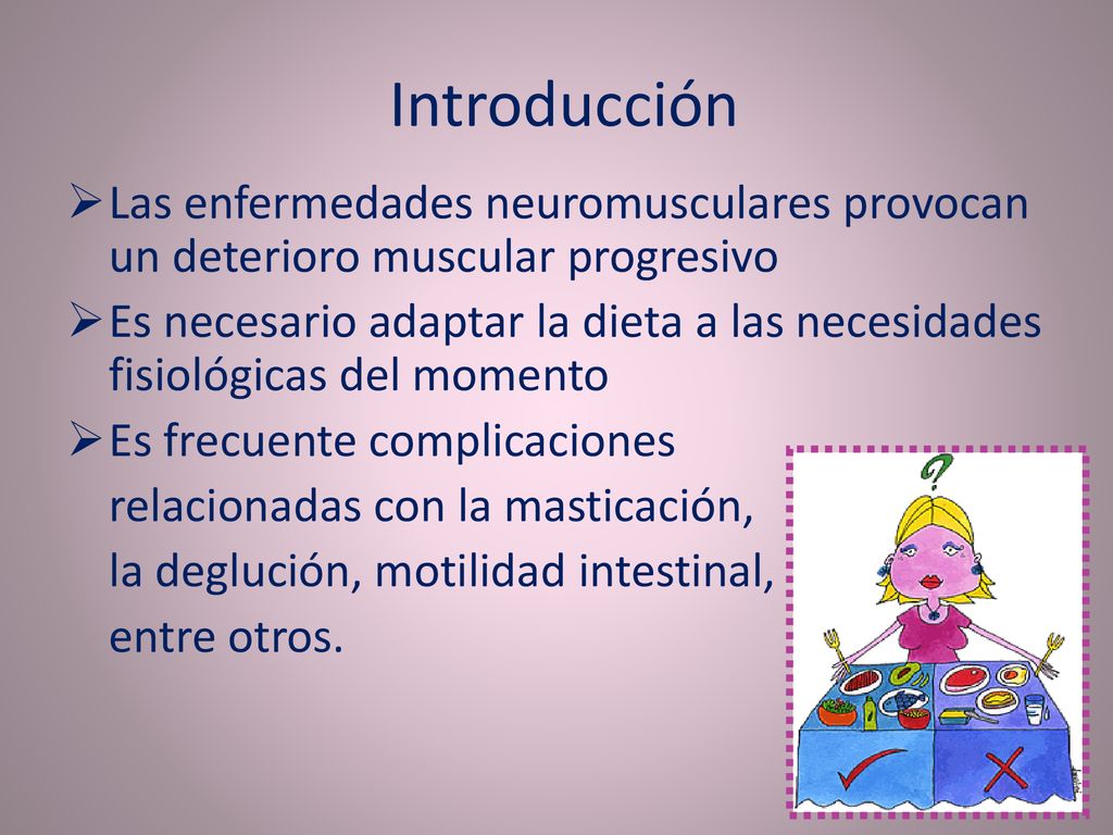 Introducción Las enfermedades neuromusculares provocan un deterioro muscular progresivo.
