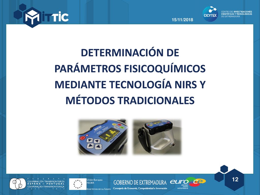 15/11/2018 DETERMINACIÓN DE PARÁMETROS FISICOQUÍMICOS MEDIANTE TECNOLOGÍA NIRS Y MÉTODOS TRADICIONALES.