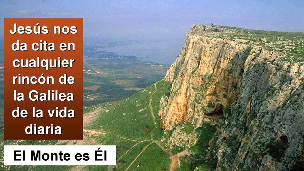Jesús nos da cita en cualquier rincón de la Galilea de la vida diaria