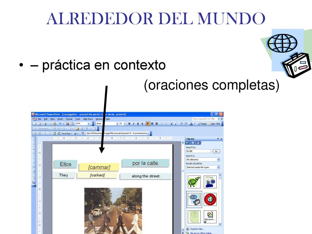 ALREDEDOR DEL MUNDO – práctica en contexto (oraciones completas)