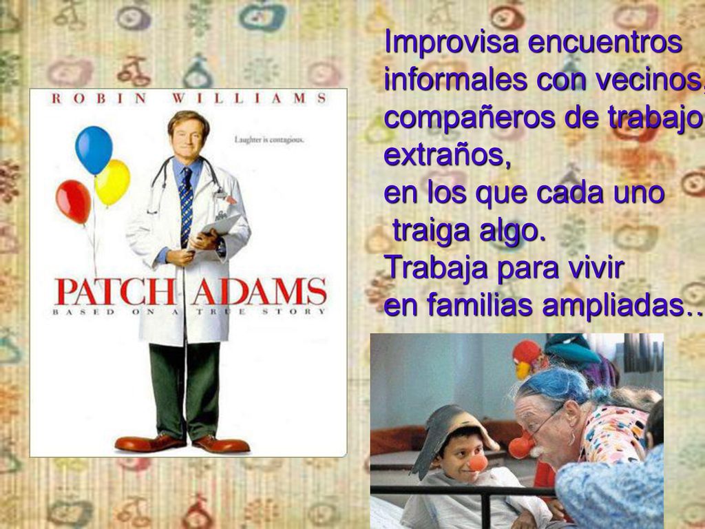 Improvisa encuentros informales con vecinos, compañeros de trabajo, extraños, en los que cada uno.