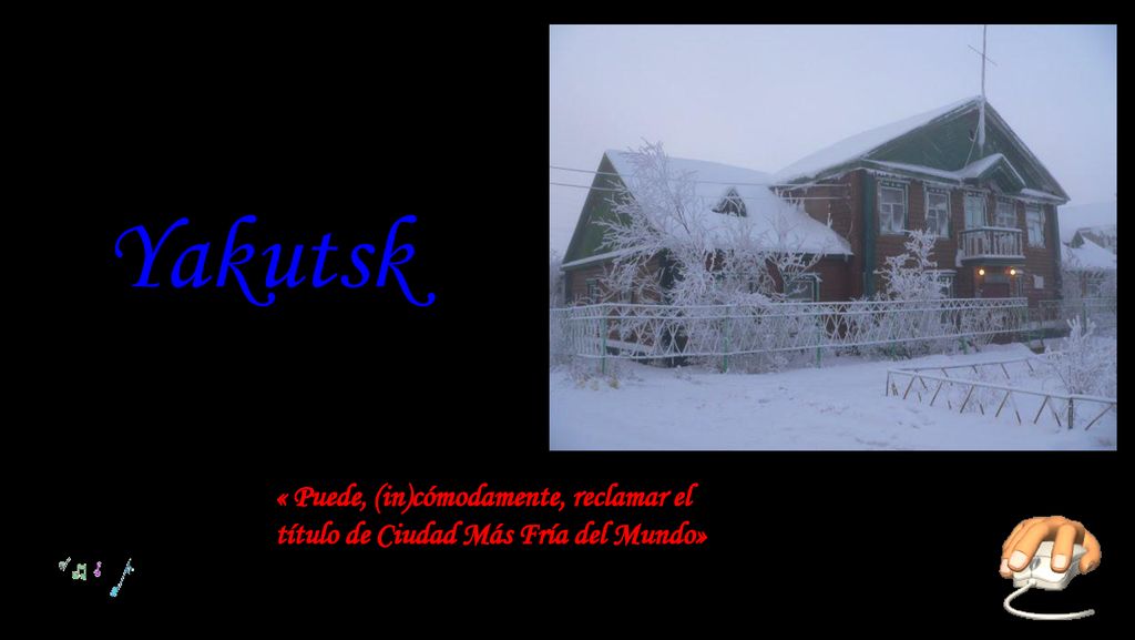 Yakutsk « Puede, (in)cómodamente, reclamar el título de Ciudad Más Fría del Mundo»