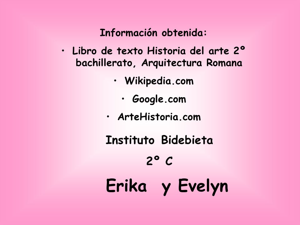 Erika y Evelyn Instituto Bidebieta 2º C Información obtenida: