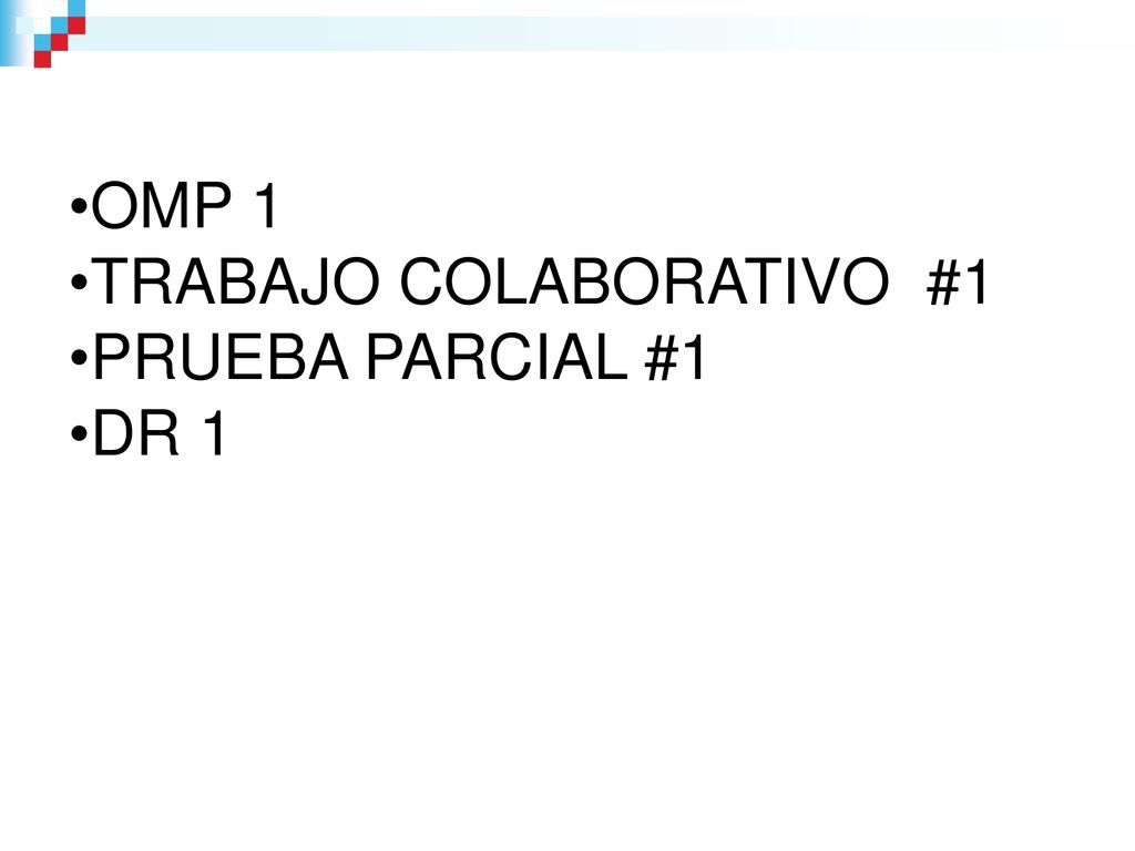 OMP 1 TRABAJO COLABORATIVO #1 PRUEBA PARCIAL #1 DR 1