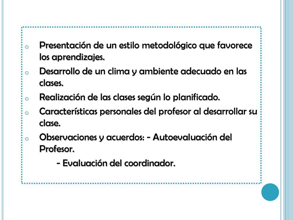 Presentación de un estilo metodológico que favorece los aprendizajes.