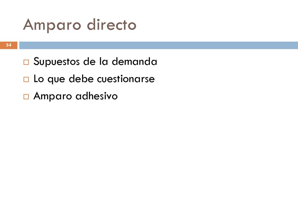 Amparo directo Supuestos de la demanda Lo que debe cuestionarse