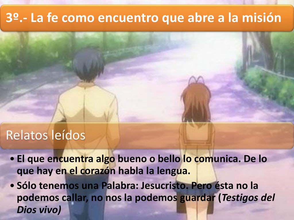 3º.- La fe como encuentro que abre a la misión